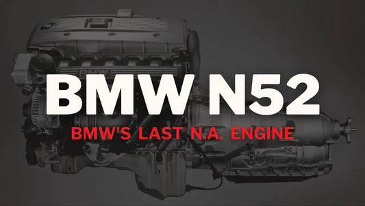 The N52 | BMW's Last Naturally Aspirated Engine