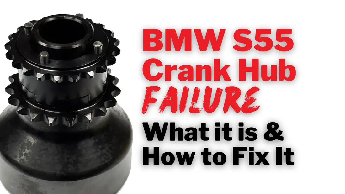 BMW S55 Crank Hub Failure – What It Is and How to Fix It