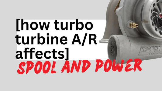 How Turbo Turbine A/R Affects Spool and Power