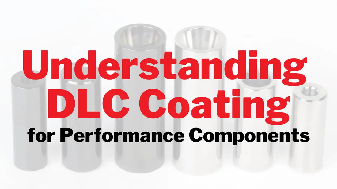 Understanding DLC Coating for Performance Components – 5150 AutoSport